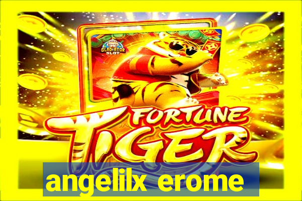 angelilx erome